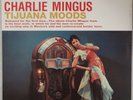 CHARLIE MINGUS: Tijuana Moods RCA Jazz Classic Records Audiophile LP NM Vinyl