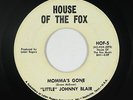 Northern Soul 45 - Little Johnny Blair - Momma's Gone - House Of The Fox - promo