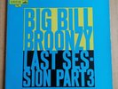 * BIG BILL BROONZY - LAST SESSION PART 3 - 1st Press 1961 UK LP *