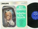 DUSTY SPRINGFIELD YOU DON'T HAVE TO SAY YOU LOVE ME PHILIPS SFL-7310 Japan LP