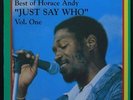 ANDY , HORACE - BEST OF HORACE ANDY VOL. 1: JUST SAY WHO NEW VINYL