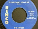 DOO WOP 45 - THE MOODS - HERE I STAND / PLEASE DON'T - RARE RENCO LABEL - HEAR