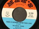 MAGIC TONES: there is nothing better than love / let's let our love roll on 7