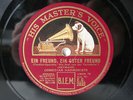 78rpm COMEDIAN HARMONISTS - EIN FREUND EIN GUTER FREUND   Schellackplatte