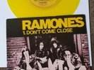 RAMONES (DON'T COME CLOSE) 45 RPM 7 INCH SINGLE YELLOW VINYL 1978