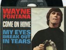 Single Wayne Fontana: Come On Home (Star Club 267 565 TF) D