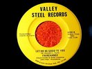FAIRCHANGE LET ME BE GOOD TO YOU  UNPLAYED VALLEY STEEL A KILLER OUT OF  FUNK 45