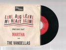 MARTHA and THE VANDELLAS : love bug leave my heart alone - one way out