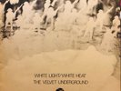 The Velvet Underground- White Light/White Heat LP UK Press.  2353024- 1967 VG+/E