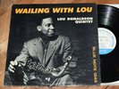 Wailing With Lou Donaldson VG+ Flat NY23 DG Blue Note lp Donald Byrd Art Taylor