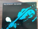 PAUL KOSSOFF LP THE HUNTER EX/EX  £20.00