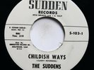 THE SUDDENS - CHILDISH WAYS / CHINA LOVE - DOO WOP 45