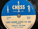 78 rpm MUDDY WATERS Just Make Love To Me / Oh  Yeh CHESS 1571