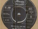 THE NEW COLONY SIX*HOLD ME WITH YOUR EYES*GARAGE*THE MERCURY LABEL*HEAR