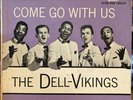 THE DELL-VIKINGS   COME GO WITH UP EP   DOT DEP-1058   Orig. DOO WOP EP Rare Slv