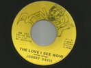 SWEET SOUL NORTHERN - JOHNNY DAVIS & GROUP- THE LOVE I SEE NOW -HEAR-1971 BANDIT