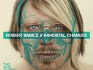 Robert Babicz ?– Immortal Changes - Kollektiv Turmstraße - Maceo Plex ak Maetrik