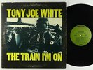 Tony Joe White - The Train I'm On LP - Warner Bros.  VG+