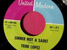 TRINI LOPEZ - Sinner Not a Saint - 45 rpm - United Modern 106