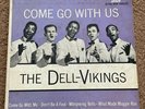 THE DELL-VIKINGS   COME GO WITH UP EP   DOT DEP-1058   Orig. DOO WOP EP