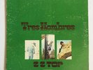 ZZ Top - Tres Hombres LP - 1973 / XPS 631