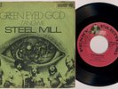 STEEL MILL 'Green Eyed God (Edit) / Zangwill' 1971 German 7