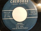 EARL REED AND THE RHYTHM ROCKERS   MAMA   CHEROKEE 778  Rare Orig. ROCKABILLY 45