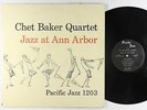 Chet Baker Quartet - Jazz At Ann Arbor LP - Pacific Jazz - PJ 1203 Mono DG