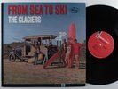 GLACIERS From Sea To Ski MERCURY LP VG++/VG+ mono