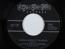R&B Blues 45 LITTLE WILLIE BROWN Gonna Make It On Back DO-RA-ME VG++ HEAR