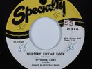 R&B Rocker 45 WYNONA CARR Nursery Rhyme Rock SPECIALTY HEAR