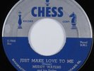 R&B Blues 45 MUDDY WATERS Just Make Love To Me CHESS HEAR