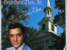 Elvis Presley - How Great Thou Art (1967) [SEALED] Vinyl LP • Gospel