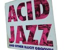 Acid Jazz and other Illicit Grooves Vinyl Compilation LP