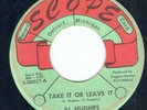 AL HUGHES - TAKE IT OR LEAVE IT - SCOPE RARE DETROIT NORTHERN SOUL