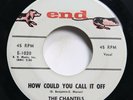 CHANTELS - I LOVE YOU SO/ HOW COULD YOU CALL IT OFF - DOO WOP 45