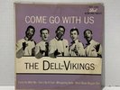 THE DELL-VIKINGS   COME GO WITH UP EP   DOT DEP-1058   Orig. DOO WOP EP - Worn