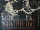 The Grateful Dead – 50 Shades of Black & White Volume One Double LP