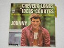 JOHNNY HALLYDAY CHEVEUX LONGS ET IDÉES COURTES ORIGINAL ÉDITION ESPAGNOL EP 7
