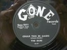 THE DUBS - R&B 78rpm GONE #5011 - COULD THIS BE MAGIC / SUCH LOVIN - E / E-