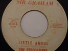 THE PERFORMERS - LITTLE ANGEL - SIR GRAHAM  RARE NORTHERN SOUL