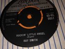 RAY SMITH 7” -ROCKIN' LITTLE ANGEL / THAT'S ALL RIGHT -  UK -LONDON EX Vinyl  45
