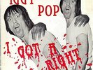 IGGY POP I GOT A RIGHT / GIMME SOME SKIN - US 45 PS 7
