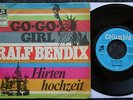 RALF BENDIX seltene Vinyl Single GO-GO-GIRL/HIRTENHOCHZEIT