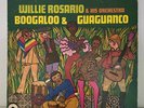 WILLIE ROSARIO & HIS ORQ. - BOOGALOO & GUAGUANCO * ATCO * GUAGUANCO * 100% ORIG