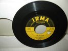 RARE JIMMY MCCRACKLIN 45 RPM RECORD   IRMA #107   I'M THE ONE/ SAVOY'S JUMP 1957