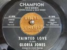 GLORIA JONES Tainted Love CHAMPION / My Bad Boy’s Coming Northern Soul 45 Hear