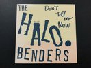 The Halo Benders - Don't Tell Me Now 1996 1st First Pressing Vinyl LP
