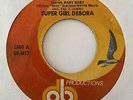 Latin Sweet Soul/Disco 45 SUPER GIRL DEBORA Ohhh Baby Baby/I Will Survive HEAR