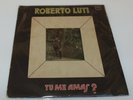 ROBERTO LUTI TU ME AMAS VINYL RECORD COLOMBIA LP 33 RPM 1975